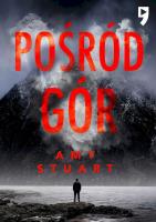 Pośród gór. Autor: Stuart Amy. SmakLiter.pl Okładka książki Pośród gór