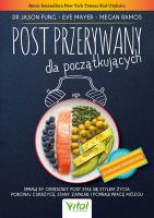 Post przerywany dla początkujących. Autor: Jason Fung, Mayer Eve, Ramos Megan. SmakLiter.pl Okładka książki Post przerywany dla początkujących