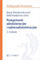 Postępowanie administracyjne i sądowoadministracyjne. Autor: Prof. dr hab. Marek Wierzbowski, r.pr. prof. dr hab. Rafał Stankiewicz. SmakLiter.pl Okładka książki Postępowanie administracyjne i sądowoadministracyjne