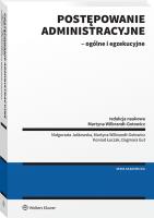 Postępowanie administracyjne - ogólne i egzekucyjne. Autor: Jaśkowska Małgorzata, Martyna Wilbrandt-Gotowicz, Konrad Łuczak, Dagmara Gut. SmakLiter.pl Okładka książki Postępowanie administracyjne - ogólne i egzekucyjne