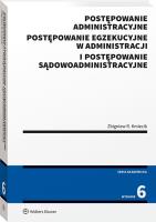 Postępowanie administracyjne, postępowanie egzekucyjne w administracji i postępowanie sądowoadministracyjne. Autor: Kmiecik Zbigniew R.. SmakLiter.pl Okładka książki Postępowanie administracyjne, postępowanie egzekucyjne w administracji i postępowanie sądowoadministracyjne
