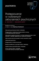 Okładka książki Postępowanie w wybranych zaburzeniach psychicznych u dzieci i młodzieży Część 2