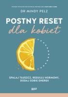 Postny reset dla kobiet. Autor: Mindy Pelz, Aleksandra Żak. SmakLiter.pl Okładka książki Postny reset dla kobiet