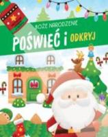 Poświeć i odkryj. Boże Narodzenie. Autor:   Praca zbiorowa. SmakLiter.pl Okładka książki Poświeć i odkryj. Boże Narodzenie