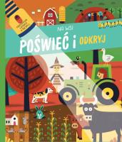 Poświeć i odkryj. Na wsi. Autor:   Praca zbiorowa. SmakLiter.pl Okładka książki Poświeć i odkryj. Na wsi