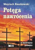 Potęga nawrócenia. Autor: Roszkowski Wojciech. SmakLiter.pl Okładka książki Potęga nawrócenia