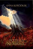 Potęga Nemregu. Autor: Kościółek Anna. SmakLiter.pl Okładka książki Potęga Nemregu