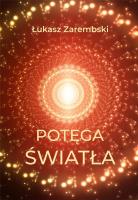 Potęga światła. Autor: Łukasz Zarembski. SmakLiter.pl Okładka książki Potęga światła