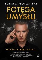 Potęga umysłu. Autor: Płoszajski Łukasz. SmakLiter.pl Okładka książki Potęga umysłu