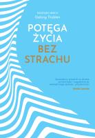 Potęga życia bez strachu. Autor: Thubten Gelong. SmakLiter.pl Okładka książki Potęga życia bez strachu