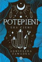 Potępieni. Autor: Agnieszka Zawadka. SmakLiter.pl Okładka książki Potępieni