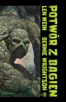 Potwór z Bagien. Autor: Len Wein, WRIGHTSON BERNIE. SmakLiter.pl Okładka książki Potwór z Bagien