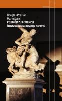 Potwór z Florencji. Śledztwo w sprawie seryjnego... Autor: Douglas Preston, Mario Spezi, Kaja Gucio. SmakLiter.pl Okładka książki Potwór z Florencji. Śledztwo w sprawie seryjnego..