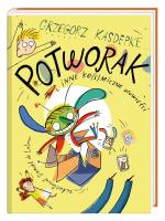 Potworak i inne ko(s)miczne opowieści. Autor: Grzegorz Kasdepke. SmakLiter.pl Okładka książki Potworak i inne ko(s)miczne opowieści
