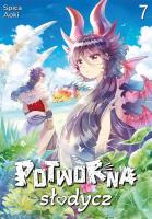 Potworna słodycz. Tom 7. Autor: Spica Aoki. SmakLiter.pl Okładka książki Potworna słodycz. Tom 7