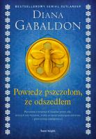 Powiedz pszczołom, że odszedłem. Autor: Gabaldon Diana. SmakLiter.pl Okładka książki Powiedz pszczołom, że odszedłem