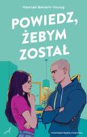 Powiedz, żebym został. Autor: Bonam-Young Hannah. SmakLiter.pl Okładka książki Powiedz, żebym został