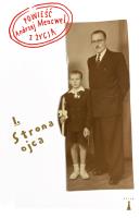 Powieść z życia. Strona ojca. Autor: Mencwel Andrzej. SmakLiter.pl Okładka książki Powieść z życia. Strona ojca