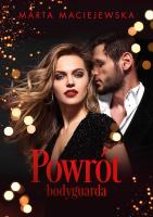Powrót bodyguarda. Autor: Maciejewska Marta. SmakLiter.pl Okładka książki Powrót bodyguarda