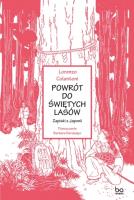 Powrót do świętych lasów Zapiski z Japonii. Autor: Colantoni Lorenzo. SmakLiter.pl Okładka książki Powrót do świętych lasów Zapiski z Japonii