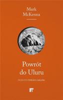 Powrót do Uluru. Autor: Mark McKenna. SmakLiter.pl Okładka książki Powrót do Uluru