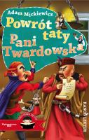 Powrót taty, Pani Twardowska (ilustrowana lektura). Autor: Opracowanie zbiorowe. SmakLiter.pl Okładka książki Powrót taty, Pani Twardowska (ilustrowana lektura)