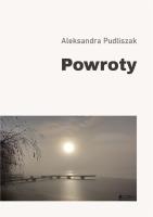 Powroty. Autor: Aleksandra Pudliszak. SmakLiter.pl Okładka książki Powroty