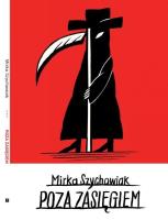 Poza zasięgiem. Autor: Szychowiak Mirka. SmakLiter.pl Okładka książki Poza zasięgiem