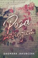 Poza zasięgiem. Autor: Dagmara Jakubczak. SmakLiter.pl Okładka książki Poza zasięgiem