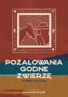 Okładka książki Pożałowania godne zwierzę