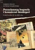 Pozaziemscy bogowie i kosmiczni detektywi Polski komiks SF do 1989 roku. Autor: Osuch Marcin, Konrad Wągrowski. SmakLiter.pl Okładka książki Pozaziemscy bogowie i kosmiczni detektywi Polski komiks SF do 1989 roku