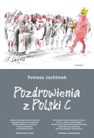 Pozdrowienia z Polski C. Autor: Tomasz Jachimek. SmakLiter.pl Okładka książki Pozdrowienia z Polski C