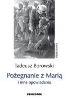 Pożegnanie z Marią i inne opowiadania - Borowski. Autor: Borowski Tadeusz. SmakLiter.pl Okładka książki Pożegnanie z Marią i inne opowiadania - Borowski