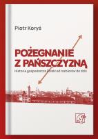 Pożegnanie z pańszczyzną. Autor: Koryś Piotr. SmakLiter.pl Okładka książki Pożegnanie z pańszczyzną