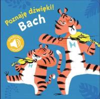 Poznaj dźwięki Bach. Autor: Opracowanie zbiorowe. SmakLiter.pl Okładka książki Poznaj dźwięki Bach