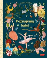 Poznajemy balet. Opowieść muzyczna. Autor: Brown Helen. SmakLiter.pl Okładka książki Poznajemy balet. Opowieść muzyczna