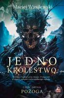 Pożoga. Jedno królestwo. Tom 2. Autor: Maciej Wasilewski. SmakLiter.pl Okładka książki Pożoga. Jedno królestwo. Tom 2