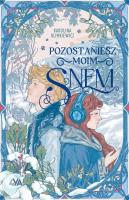 Pozostaniesz moim snem. Autor: Karolina Klimkiewicz. SmakLiter.pl Okładka książki Pozostaniesz moim snem