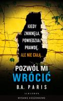 Pozwól mi wrócić pocket. Autor: Paris B.A.. SmakLiter.pl Okładka książki Pozwól mi wrócić pocket