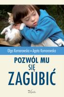 Pozwól mu się zagubić. Autor: Olga Komorowska, Agata Komorowska. SmakLiter.pl Okładka książki Pozwól mu się zagubić