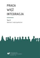 Praca więź integracja. Wyzwania w życiu.... Autor: red. Bożena Pactwa, red. Urszula Swadźba, red. Mo. SmakLiter.pl Okładka książki Praca więź integracja. Wyzwania w życiu...