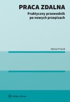 Praca zdalna. Praktyczny przewodnik po nowych przepisach. Autor: Adrian Prusik. SmakLiter.pl Okładka książki Praca zdalna. Praktyczny przewodnik po nowych przepisach
