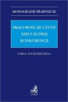Okładka książki Pracownicze czyny nieuczciwej konkurencji