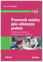 Pracownik socjalny jako refleksyjny praktyk. Autor: Krasiejko Izabela. SmakLiter.pl Okładka książki Pracownik socjalny jako refleksyjny praktyk