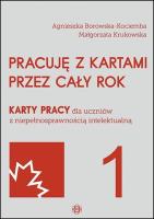 Pracuję z kartami przez cały rok część 1. Autor: Agnieszka Borowska-Kociemba, Małgorzata Krukowska. SmakLiter.pl Okładka książki Pracuję z kartami przez cały rok część 1