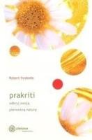 Prakriti odkryj swoją prawdziwą naturę w.2024. Autor: Robert E. Svoboda. SmakLiter.pl Okładka książki Prakriti odkryj swoją prawdziwą naturę w.2024