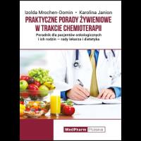Praktyczne porady żywieniowe w trakcie chemioterapii. Autor: Mrochen-Domin Izolda, Janion Karolina. SmakLiter.pl Okładka książki Praktyczne porady żywieniowe w trakcie chemioterapii