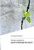 Praktyczny podręcznik psychoonkologii dorosłych. Autor: M. Rogiewicz. SmakLiter.pl Okładka książki Praktyczny podręcznik psychoonkologii dorosłych