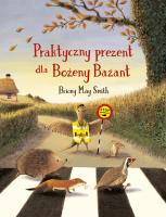 Praktyczny prezent dla Bożeny Bażant. Autor: Briony May Smith. SmakLiter.pl Okładka książki Praktyczny prezent dla Bożeny Bażant
