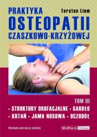Praktyka osteopatii czaszkowo-krzyżowej tom III. Autor: Liem Torsten. SmakLiter.pl Okładka książki Praktyka osteopatii czaszkowo-krzyżowej tom III